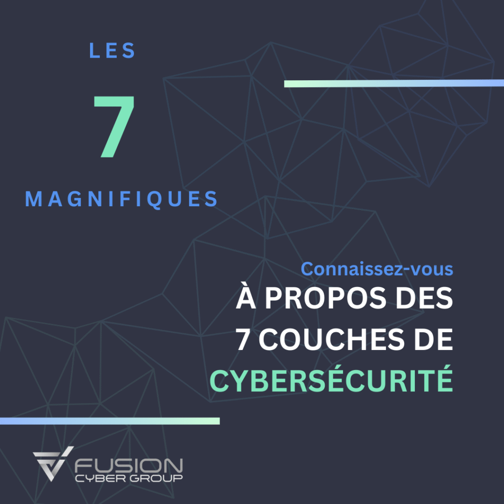 Les 7 Magnifiques: Couches de cybersecurite